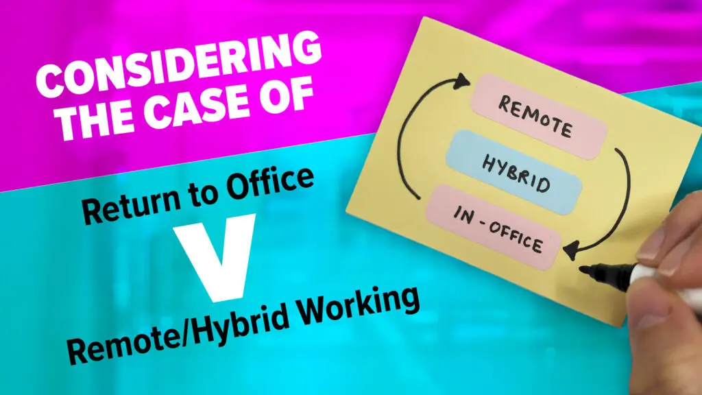 Graphic comparing return to office versus remote and hybrid working models, showing a hand drawing an arrow between the options.